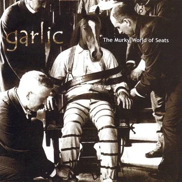 The Murky World of Seats by Garlic - album cover