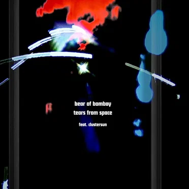 Tears From Space by Bear of Bombay - album cover