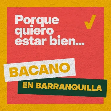 Porque quiero estar bien (Bacano en Barranquilla)