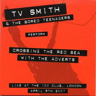 Crossing the Red Sea With The Adverts by TV Smith & The Bored Teenagers - album cover