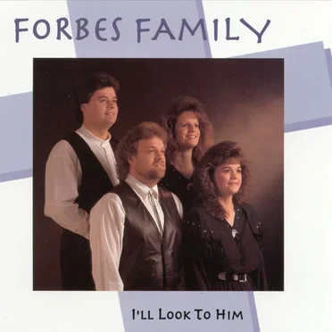 I'll Look To Him by Forbes Family - album cover