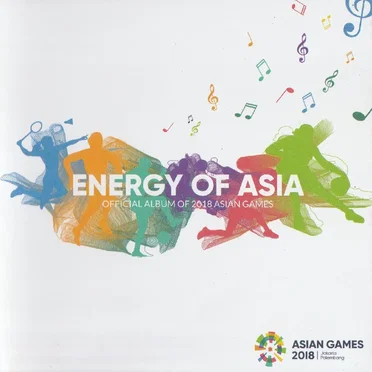 Energy of Asia - Official Album of Asian Games 2018 by Various Artists - album cover