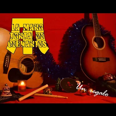 Un regalo by La Mano Tonta de Cervantes - album cover
