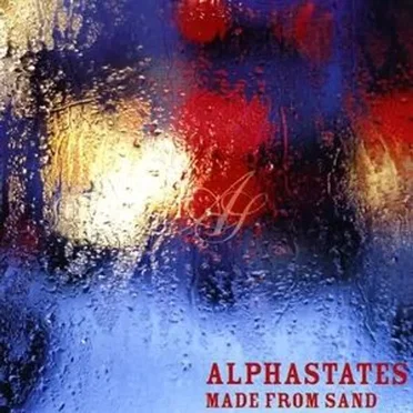 Made From Sand by Alphastates - album cover