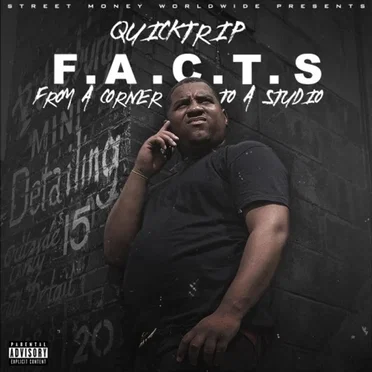 F.A.C.T.S (From A Corner To A Studio) by Quicktrip - album cover