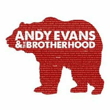 Andy Evans & the Brotherhood