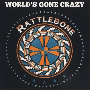 World's Gone Crazy by Rattlebone - album cover