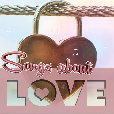 Songs About Love by Various Artists - album cover