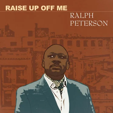 Raise Up Off Me by Ralph Peterson - album cover