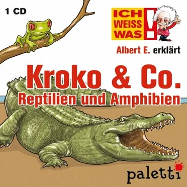 Albert E. erklärt Kroko & Co. - Reptilien und Amphibien by Albert E. - album cover