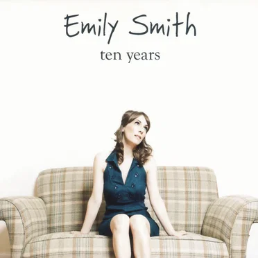 Ten Years by Emily Smith - album cover