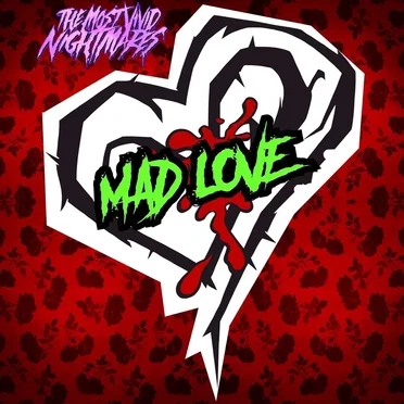 Mad Love by The Most Vivid Nightmares - album cover