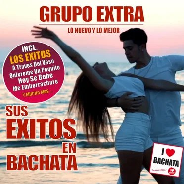Sus éxitos en bachata: Lo nuevo y lo mejor