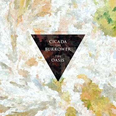 The Oasis by Cicada The Burrower - album cover