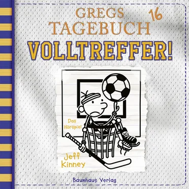 Gregs Tagebuch 16: Volltreffer! by Jeff Kinney - album cover