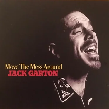 Move The Mess Around by Jack Garton - album cover