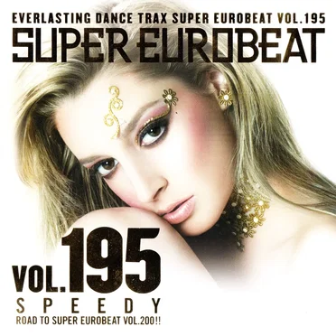 Super Eurobeat, Volume 195: ~Speedy~ by Various Artists - album cover