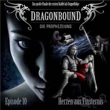 Dragonbound, Episode 10: Herzen aus Finsternis by Dragonbound - album cover