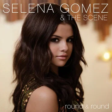 Round & Round by Selena Gomez & the Scene - album cover