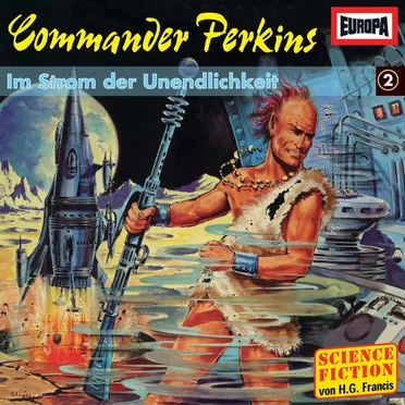 Commander Perkins 2: Im Strom der Unendlichkeit by H. G. Francis - album cover