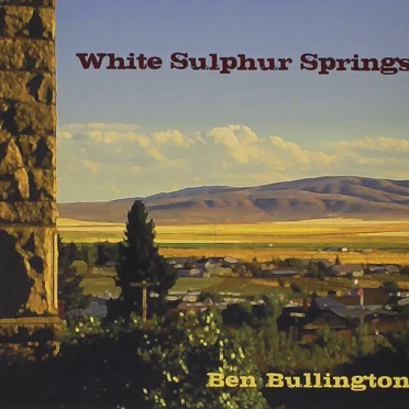 White Sulphur Springs by Ben Bullington - album cover