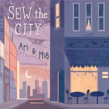 Sew the City by Ari and Mia - album cover