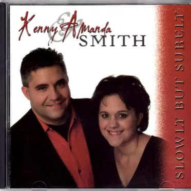 Slowly but Surely by Kenny & Amanda Smith - album cover