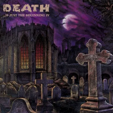 Death… Is Just the Beginning IV by Various Artists - album cover