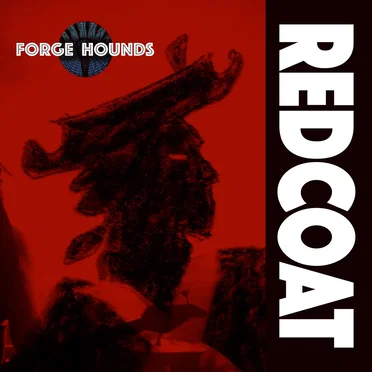 Redcoat by Forge Hounds - album cover