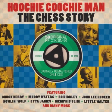 Hoochie Coochie Man: The Chess Story by Various Artists - album cover