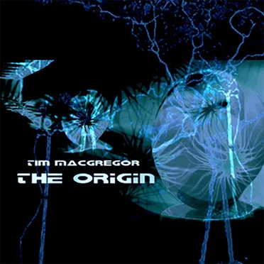 The Origin by Tim MacGregor - album cover