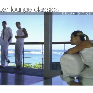 Bar Lounge Classics: Deluxe Edition by Various Artists - album cover