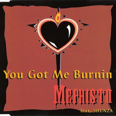 You Got Me Burnin’