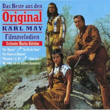 Das Beste aus den Original Karl May Filmmelodien