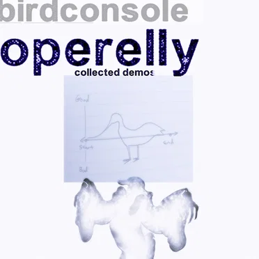 birdconsole - collected demos by Operelly - album cover