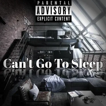 Can’t Go to Sleep