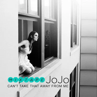 Can't Take That Away From Me by JoJo - album cover