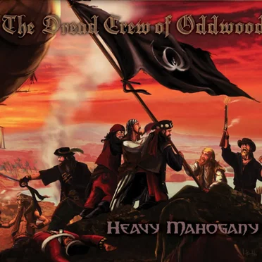 Heavy Mahogany by The Dread Crew of Oddwood - album cover