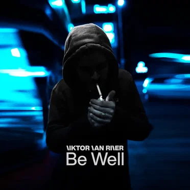 Be Well by Viktor Van River - album cover
