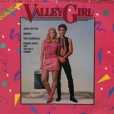 Valley Girl: Music From the Original Motion Picture Soundtrack by Various Artists - album cover