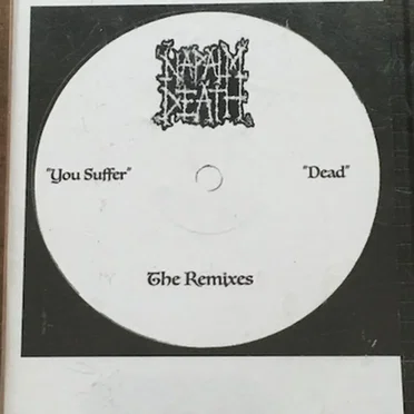 You Suffer / Dead: The Remixes