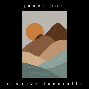 O soave fanciulla by Janet Bolt - album cover