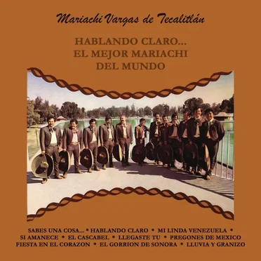 Hablando Claro... El Mejor Mariachi Del Mundo