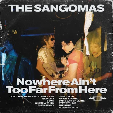 Nowhere Ain’t Too Far from Here by The Sangomas - album cover