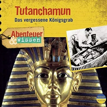 Tutanchamun - Das vergessene Königsgrab by Abenteuer & Wissen - album cover