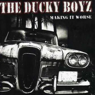 Making It Worse by The Ducky Boyz - album cover