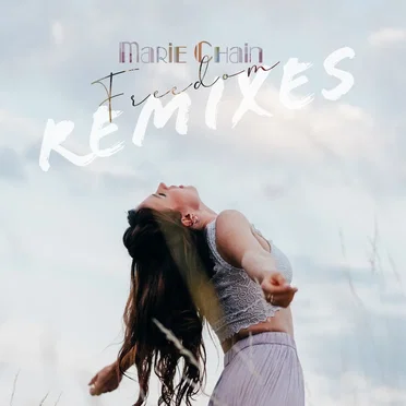 Freedom (Remixes) by Marie Chain - album cover