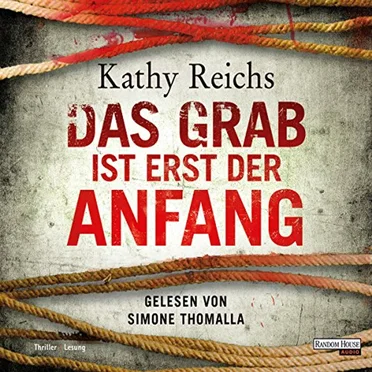 Das Grab ist erst der Anfang by Kathy Reichs - album cover
