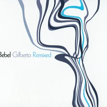 Bebel Gilberto Remixed