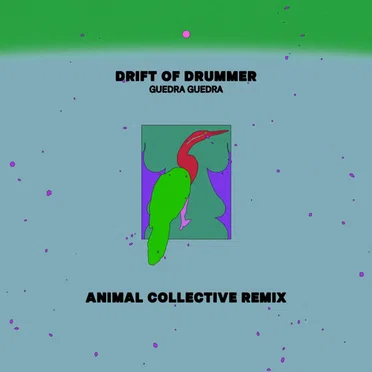 Drift of Drummer (Animal Collective remix)
